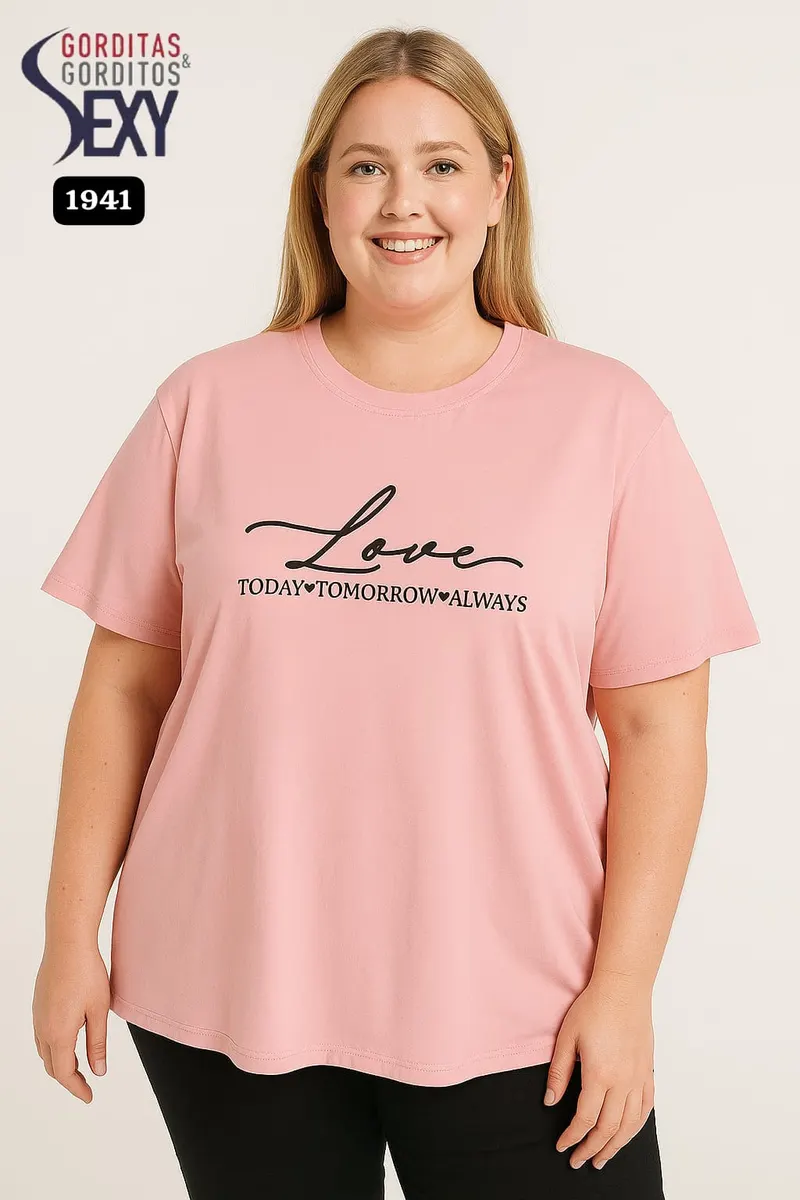 Camiseta Love Today Tomorrow Always
